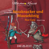 Die ZEIT-Edition "Märchen Klassik für kleine Hörer" - Nussknacker und Mausekönig und Peer Gynt mit Musik von Peter Tschaikowski und Edvard Grieg