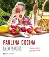 Paulina cocina en 30 minutos