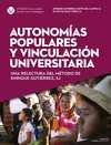 Autonomías populares y vinculación universitaria