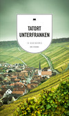 Tatort Unterfranken