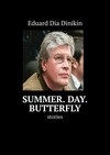 Summer. Day. Butterfly. Stories