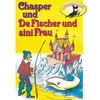 Chasper - Märli nach Gebr. Grimm in Schwizer Dütsch, Chasper bei de Fischer und sini Frau