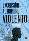 Excursión al hombre violento