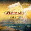 Geheimakte Labrador (ungekürzt)