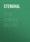 Życie Henryka Brulard