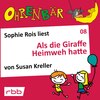 Ohrenbär - eine OHRENBÄR Geschichte, Folge 8: Als die Giraffe Heimweh hatte (Hörbuch mit Musik)