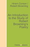 An Introduction to the Study of Robert Browning's Poetry