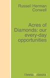 Acres of Diamonds: our every-day opportunities