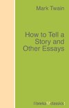 How to Tell a Story and Other Essays