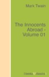 The Innocents Abroad - Volume 01