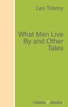 What Men Live By and Other Tales