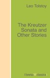 The Kreutzer Sonata and Other Stories