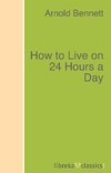 How to Live on 24 Hours a Day