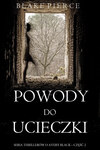 Powody do ucieczki