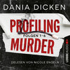 Profiling Murder, Folgen 1-6: Sammelband (Ungekürzt)