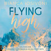 Flying High - Hailee & Chase 2 (Ungekürzt)