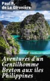 Aventures d'un Gentilhomme Breton aux îles Philippines