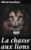 La chasse aux lions