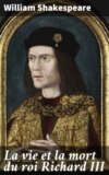 La vie et la mort du roi Richard III