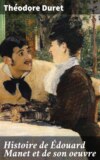 Histoire de Édouard Manet et de son oeuvre