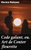 Code galant, ou, Art de Conter fleurette