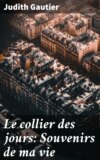 Le collier des jours: Souvenirs de ma vie