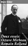 Deux essais: Octave Mirbeau, Romain Rolland