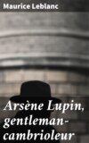 Arsène Lupin, gentleman-cambrioleur