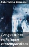 Les questions esthétiques contemporaines