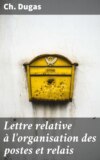 Lettre relative à l'organisation des postes et relais