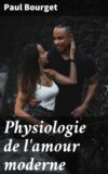 Physiologie de l'amour moderne