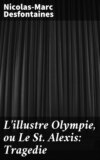 L'illustre Olympie, ou Le St Alexis: Tragedie