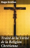 Traité de la Vérité de la Religion Chrétienne