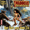 Maddrax, Folge 1: Der Gott aus dem Eis - Teil 2