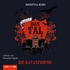 Das Tal , Die Katastrophe