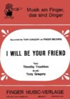 I will be your friend