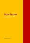 The Collected Works of Max Brand