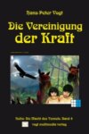 Die Vereinigung der Kraft