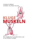 Kluge Muskeln