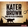 Kater Brown und die Klostermorde - Ein Kater Brown-Krimi, Teil 1