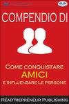 Compendio Di ”Come Conquistare Amici E Influenzare Le Persone”