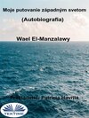 Moje Putovanie Západným Svetom (Autobiografia)