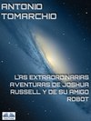 Las Extraordinarias Aventuras De Joshua Russell Y De Su Amigo Robot