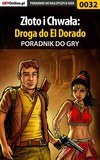 Złoto i Chwała: Droga do El Dorado