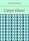 Carpe Diem!