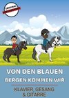 Von den blauen Bergen kommen wir