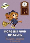 Morgens früh um sechs