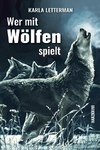 Wer mit Wölfen spielt