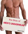 The Story of Men's Underwear