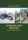 Schwan und Drache. Das Reich des Drachen